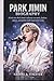 PARK JIMIN BIOGRAPHY: A look into Park Jimin's influence on music, fashion, culture, and global youth inspiration today
