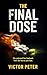 The Final Dose: A Novel of Marriage, Poison, and Ruin