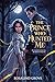 THE PRINCE WHO HUNTED ME: A Fated Mates Forbidden Werewolf Romance — Runaway Bride, Grumpy Alpha, Forced Proximity, Slow Burn