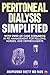 Peritoneal Dialysis Simplified: With Over 65 Case Scenarios in PD Management for Fellows, Nurses, and Nephrologists