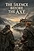 The silence before the axe