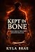 Kept in Bone: A Dark Forced...
