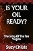 IS YOUR OIL READY?: The Story Of The Ten Virgins