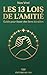 Les 13 Lois de l'amitié: Guide pour tisser des liens durables (French Edition)