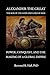 Alexander the Great, the Son of the Gods and Lord of Men: Power, Conquest, and the Making of a Global Empire