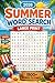 2026 Summer Word Search: Large Print Activity Book for Adults and Seniors with 1800+ Summer Themed Words - Relaxing Seasonal Puzzles for Mental Fitness and Stress Relief (Solutions Included)