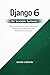 Django 6 for Scalable Systems: Advanced Patterns for High-Performance Backends, Async Workflows, and Distributed Architectures (Modern Django Engineering Series Book 2)