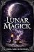 Lunar Magick: A Spell Book ...