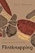 Flintknapping: Making and Understanding Stone Tools