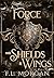 A Force with Shields and Wings