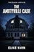 The Amityville Case (The Black Archive Book 4)
