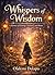 Whispers of Wisdom: A Journey of Courage, Kindness,and Heart