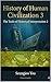 History of Human Civilization 3: The Tools of Historical Interpretation 2