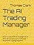 The AI Trading Manager: How...