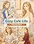 Cozy Cafe Life Coloring Book for Adults: Relaxing Moments with Coffee and Quiet Time