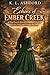 Echoes of Ember Creek: A Time Travel Historical Romance Novel of Love, Fate, and Frontier Secrets (Timeless Hearts)