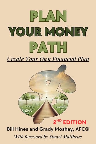 Plan Your Money Path: Create Your Own Financial Plan (Kindle Edition)