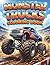 Monster Truck Coloring Book for Kids Ages 4-8: Big Wheels, Extreme Racing, Off-Road Adventure Fun: +50 Action-Packed Monster Truck Scenes with Racing, ... Arenas | Easy & Fun Coloring Pages for Kids