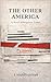 ‘The Other America”: A Novel Of Forgotten Future