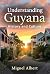 Understanding Guyana: Histo...