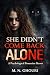 SHE DIDN’T COME BACK ALONE by M.N Ghouri