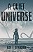 A Quiet Universe (Fleet and Fabricant, #1)