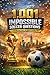 1001 Impossible Soccer Questions: A Hardcore Quiz Book for Serious Football Minds