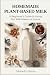 Homemade Plant-Based Milk by Ashford H. Bryan