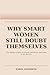 Why Smart Women Still Doubt Themselves: Building Grounded Self-Trust Without Performing Confidence