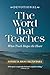 The Word that Teaches: When Truth Shapes the Heart