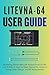 LiteVNA-64 User Guide: Mastering Vector Network Analysis from 50 kHz to 6.3 GHz: A Step-by-Step Manual for Antenna Tuning, Filter Design, and RF Measurement ... Vector Network Analyzer Mastery Series)