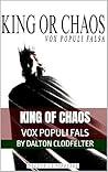 KING OR CHAOS: Vox Populi Falsa