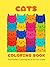CATS Coloring Book | The Purrfect Coloring Book for Cat Lovers: Cute, Cozy & Funny Cats for Stress Relief, Relaxation and Creativity | for Adults and Kids