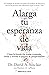 Alarga tu esperanza de vida...