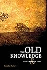 The Old Knowledge and Other Strange Tales