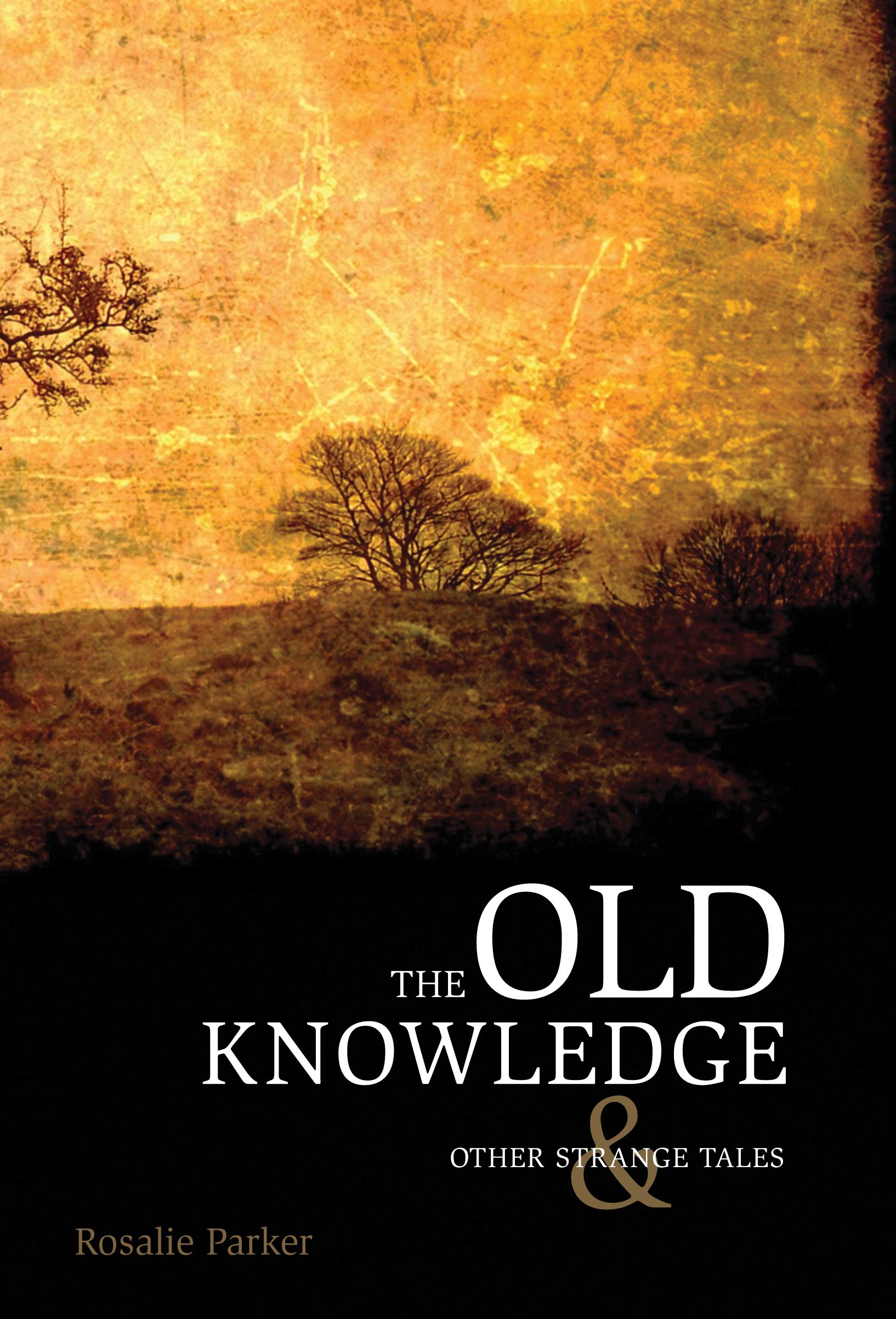 The Old Knowledge and Other Strange Tales
