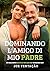 Dominando l'Amico di mio Padre: Un racconto erotico MM Age Gap: Romanzo Gay (Italian Edition)