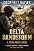 Delta Sandstorm: A Hostile Country, A Deadly Mission