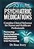 Psychiatric Medication: Complete Clinical References for Nurses and Healthcare Professionals: Pharmacology, Nursing Implications, Drug Interactions, ... Crisis Pharmacology (Rose Clinical Series)