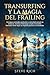 Transurfing y la Magia del Frailing: Consigue amistades profundas y autoridad natural sin esfuerzo. Domina el liderazgo y hazte irresistible. Descubre ... (Transurfing en Español) (Spanish Edition)