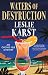 WATERS OF DESTRUCTION a witty and addictive cozy murder mystery by Leslie Karst WATERS OF DESTRUCTION a witty and addictive cozy murder mystery by Leslie Karst