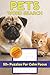 Pets Word Search Puzzle Book: Word Searches for Pet Lovers About Life with Dogs, Cats, Fish, Birds and Other Lovable Creatures | 50+ Puzzles for Calm Focus