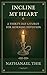 Incline My Heart: A Thirty-Day Liturgy for Morning Devotion