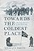 Towards the Coldest Place: The Long March to the South Pole