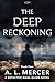 The Deep Reckoning: A Mara Quinn Novel (Book 4) (Mara Quinn Novels)
