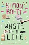 WASTE OF A LIFE a...