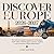 DISCOVER EUROPE 2026–2027: The Ultimate Insider’s Blueprint to Europe’s Iconic Cities, Hidden Gems, Culinary Capitals and Immersive Cultural Adventures