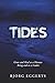 Tides: Grow and Heal as a Human Being and as a Leader