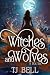 Witches and Wolves Books 1-...