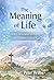 The Meaning of Life: How Christianity Relates to the Modern Digital Age